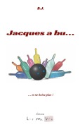 Cover-Bild zum Titel 'Jacques a bu...' von 'J. B.'