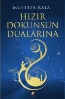 Hizir Dokunsun Dualarina - Mustafa Kaya