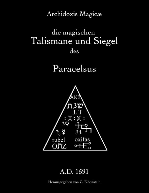 Archidoxis Magicæ - Paracelsus T. B. von Hohenheim