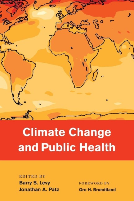 Climate Change and Public Health - Barry S Levy