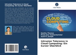 Cover-Bild zum Titel 'Intrusion Tolerance in Cloud Computing: Ein kurzer Überblick' von 'Geethu Thomas, Prem Jose Vazhacharickal, Sunil K. Joseph'