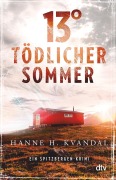 Cover-Bild zum Titel '13° - Tödlicher Sommer' von 'Hanne H. Kvandal'