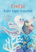 Cover-Bild zum Titel 'Fredin Kipir Kipir Kipirtisi' von 'Janna De Lathouder'