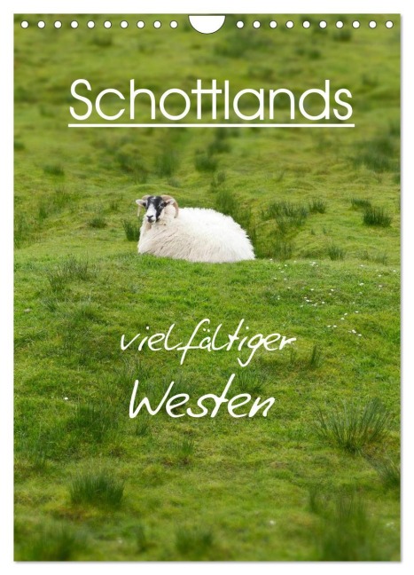 Schottlands vielfältiger Westen (Wandkalender 2026 DIN A4 hoch), CALVENDO Monatskalender - Anja Schäfer