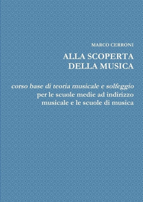 ALLA SCOPERTA DELLA MUSICA - Marco Cerroni