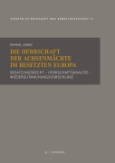 Cover-Bild zum Titel 'Die Herrschaft der Achsenmächte im besetzten Europa' von 'Raphael Lemkin'