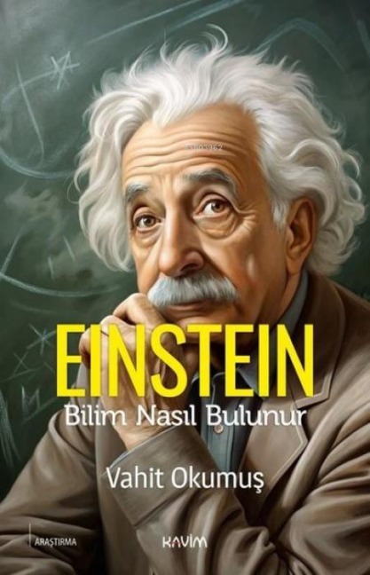 Einstein - Bilim Nasil Bulunur - Vahit Okumus