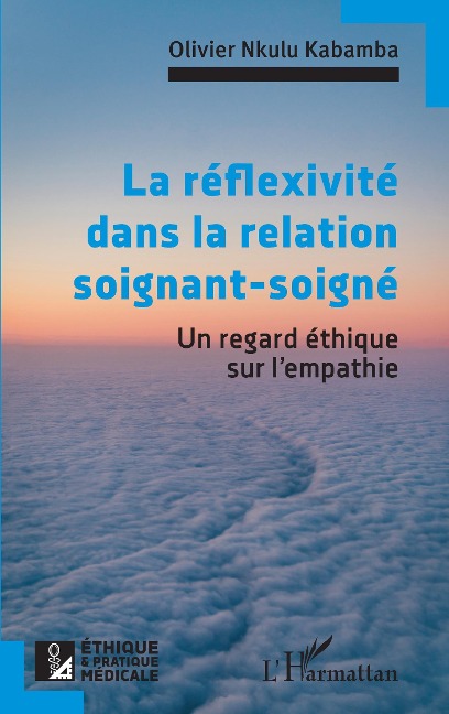 La réflexivité dans la relation soignant-soigné - Nkulu Kabamba