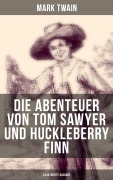 Cover-Bild zum Titel 'Die Abenteuer von Tom Sawyer und Huckleberry Finn (Illustrierte Ausgabe)' von 'Mark Twain'