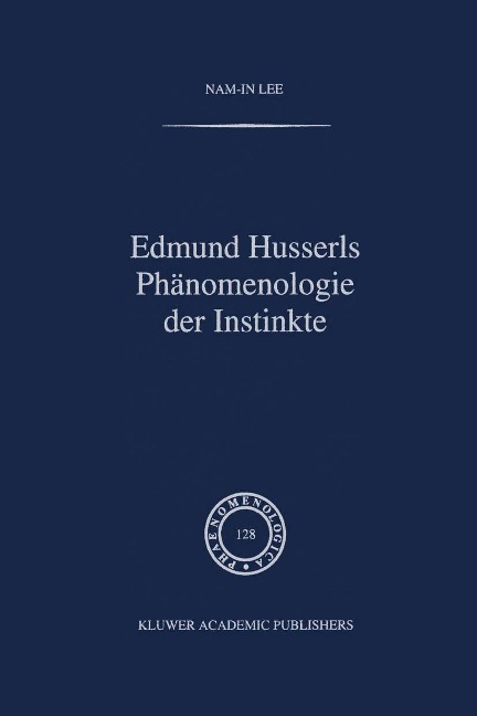 Edmund Husserls Phänomenologie der Instinkte - Nam-In Lee