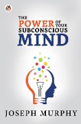 Cover-Bild zum Titel 'The Power of Your Subconscious Mind' von 'Joseph Murphy'