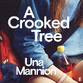 Cover-Bild zum Titel 'A Crooked Tree' von 'Una Mannion'