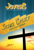 Jovens 11 - Jesus Cristo Ontem, Hoje e Sempre - Aluno - Editora Cristã Evangélica
