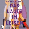 Cover-Bild zum Titel 'Das Laute im Leisen' von 'Michaela Beck'