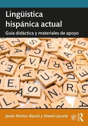 Lingüística hispánica actual - Javier Muñoz-Basols, Manel Lacorte