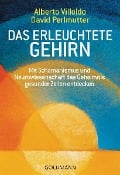 Das erleuchtete Gehirn - Alberto Villoldo, David Perlmutter