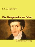 Cover-Bild zum Titel 'Die Bergwerke zu Falun' von 'E. T. A. Hoffmann'
