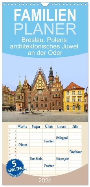 Familienplaner 2026 - Breslau. Polens architektonisches Juwel an der Oder mit 5 Spalten (Wandkalender, 21 x 45 cm) CALVENDO - Hanna Wagner