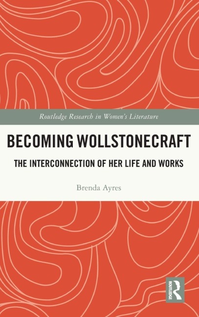 Becoming Wollstonecraft - Brenda Ayres