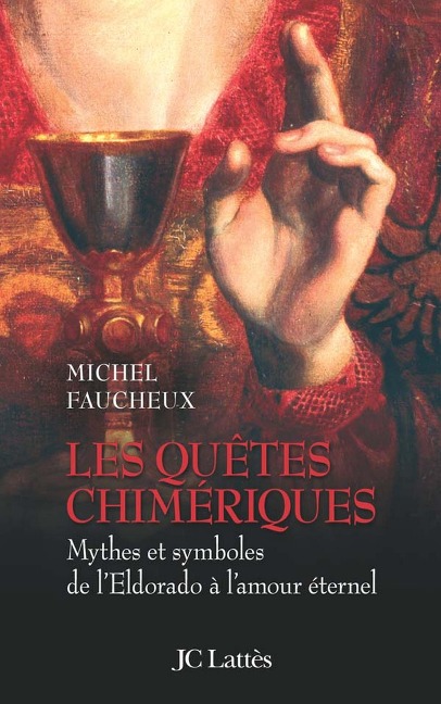 Les quêtes chimériques - Michel Faucheux