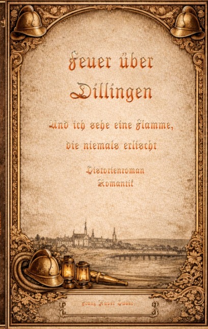 Feuer über Dillingen - Franz Xaver Huber