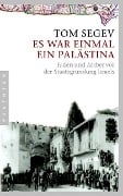 Es war einmal ein Palästina - Tom Segev