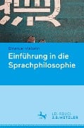 Cover-Bild zum Titel 'Sprachphilosophie' von 'Alexander Dinges, Emanuel Viebahn, Julia Zakkou'