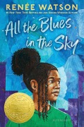Cover-Bild zum Titel 'All the Blues in the Sky' von 'Renée Watson'