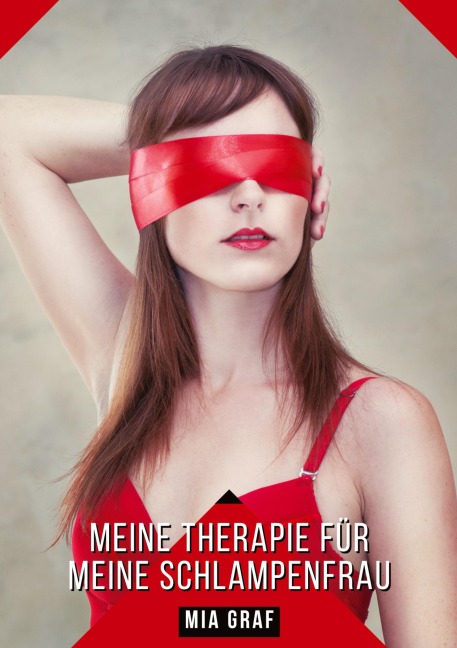 Meine Therapie für meine Schlampenfrau - Mia Graf