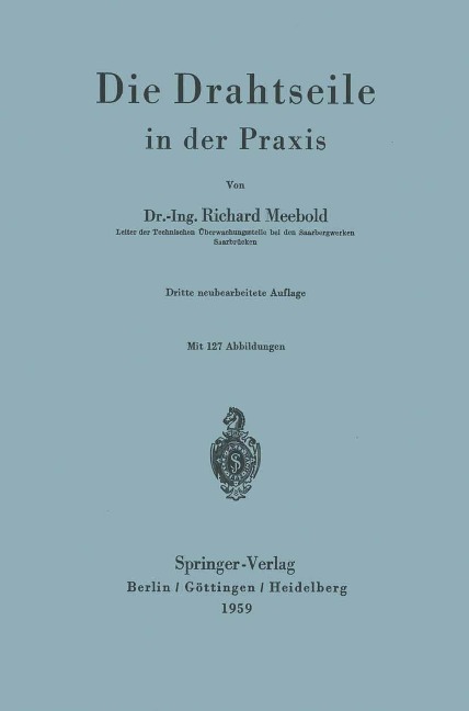Die Drahtseile in der Praxis - R. Meebold