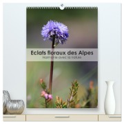 Éclats floraux des Alpes - Harmonie avec la nature (Calendrier mural 2026 DIN A2 horizontal) calendrier de bureau - Thomas Martzel