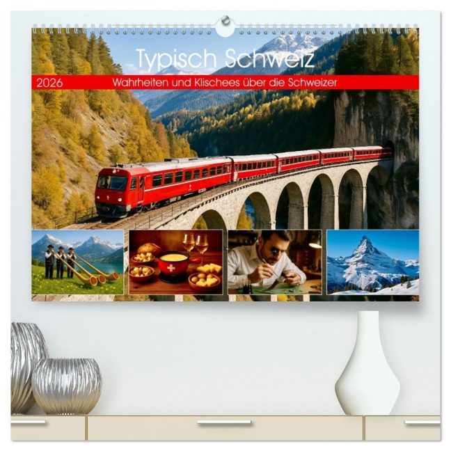 Typisch Schweiz (hochwertiger Premium Wandkalender 2026 DIN A2 quer), Kunstdruck in Hochglanz - Steffani Lehmann