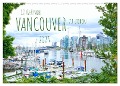 12 Gründe, Vancouver zu lieben. (Wandkalender 2025 DIN A2 quer), CALVENDO Monatskalender - Holm Anders