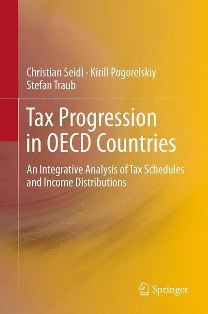 Tax Progression in OECD Countries - Christian Seidl, Stefan Traub, Kirill Pogorelskiy