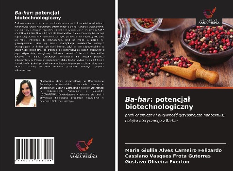 Ba-har: potencja¿ biotechnologiczny - Maria Giullia Alves Carneiro Felizardo, Cassiano Vasques Frota Guterres, Gustavo Oliveira Everton