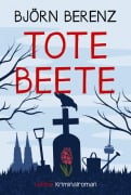 Cover-Bild zum Titel 'Tote Beete' von 'Björn Berenz'