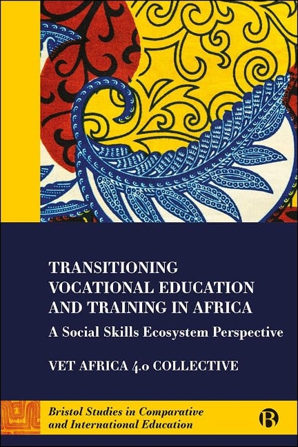 Transitioning Vocational Education and Training in Africa - Simon Mcgrath, Jo-Anna Russon, Bonaventure Kyaligonja, Glen Robbins, Scovia Adrupio