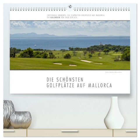 Emotionale Momente: Die schönsten Golfplätze auf Mallorca. (hochwertiger Premium Wandkalender 2025 DIN A2 quer), Kunstdruck in Hochglanz - Ingo Gerlach