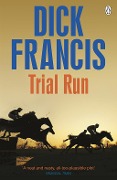 Cover-Bild zum Titel 'Trial Run' von 'Dick Francis'