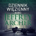 Dziennik wi¿zienny III. Niebo - Jeffrey Archer