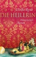Die Heilerin - Ulrike Renk