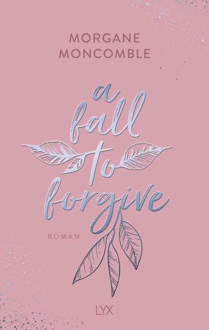 A Fall to Forgive - Morgane Moncomble