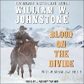 Cover-Bild zum Titel 'Blood on the Divide Lib/E' von 'William W. Johnstone'