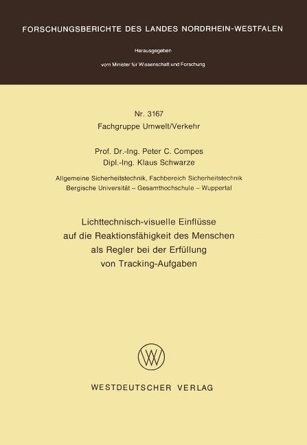 Lichttechnisch-visuelle Einflüsse auf die Reaktionsfähigkeit des Menschen als Regler bei der Erfüllung von Tracking-Aufgaben - Peter C. Compes
