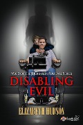 Disabling Evil (JJ Johnson Suspense, #2) - Elizabeth Crounse