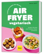 Cover-Bild zum Titel 'Lieblingsrezepte aus deinem Airfryer - vegetarisch' von 'Tanja Dusy'