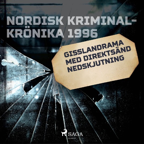 Gisslandrama med direktsänd nedskjutning - 