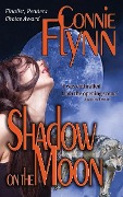 Cover-Bild zum Titel 'Shadow on the Moon' von 'Connie Flynn'