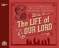 The Life of Our Lord - Dickens