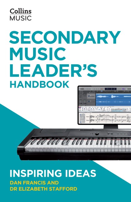 Secondary Music Leader's Handbook - Dan Francis, Elizabeth Stafford